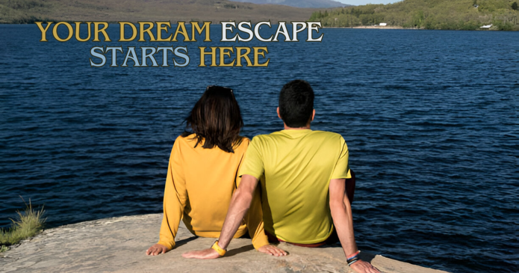 Your Dream Escape Starts Here